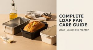 Loaf Pan Care and Maintenance